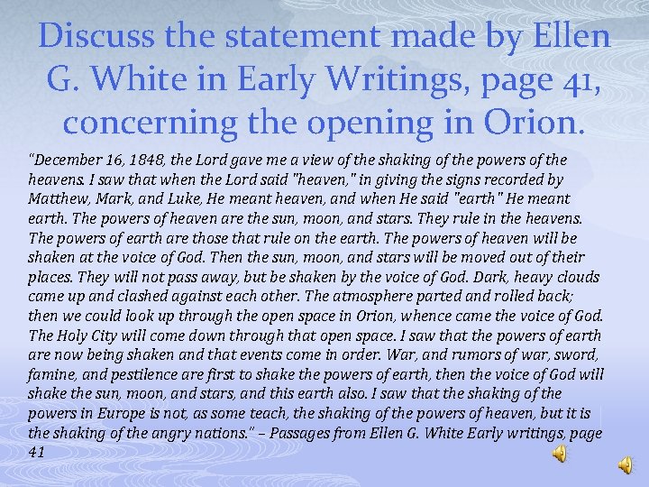 Discuss the statement made by Ellen G. White in Early Writings, page 41, concerning