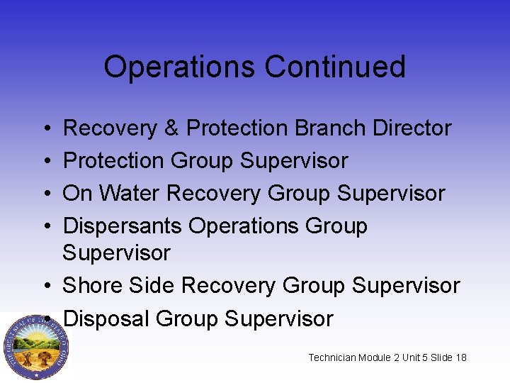 Operations Continued • • Recovery & Protection Branch Director Protection Group Supervisor On Water Operations Continued • • Recovery & Protection Branch Director Protection Group Supervisor On Water