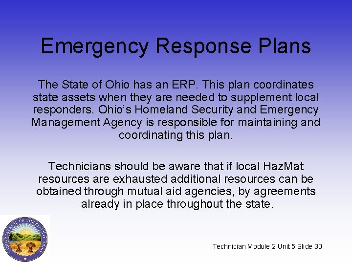 Emergency Response Plans The State of Ohio has an ERP. This plan coordinates state