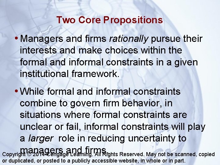 Two Core Propositions • Managers and firms rationally pursue their interests and make choices