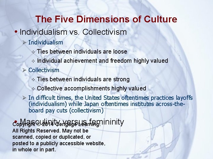 The Five Dimensions of Culture • Individualism vs. Collectivism Individualism v Ties between individuals