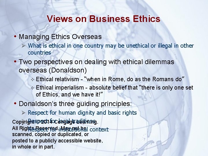 Views on Business Ethics • Managing Ethics Overseas What is ethical in one country