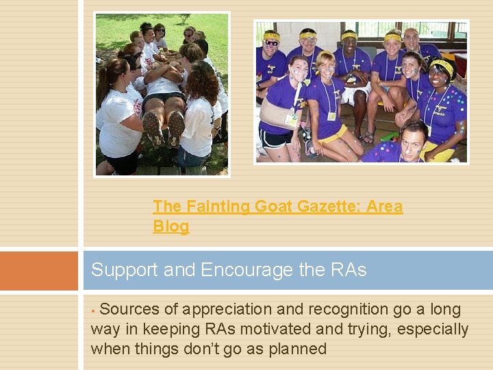 The Fainting Goat Gazette: Area Blog Support and Encourage the RAs Sources of appreciation