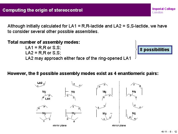 Computing the origin of stereocontrol Imperial College London Although initially calculated for LA 1