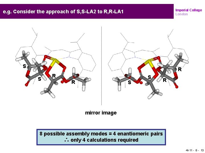 Imperial College London e. g. Consider the approach of S, S-LA 2 to R,