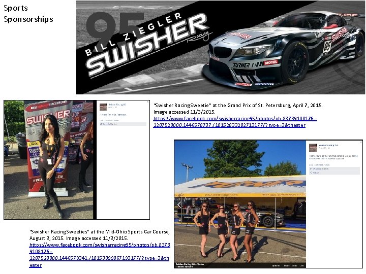 Sports Sponsorships “Swisher Racing Sweetie” at the Grand Prix of St. Petersburg, April 7,