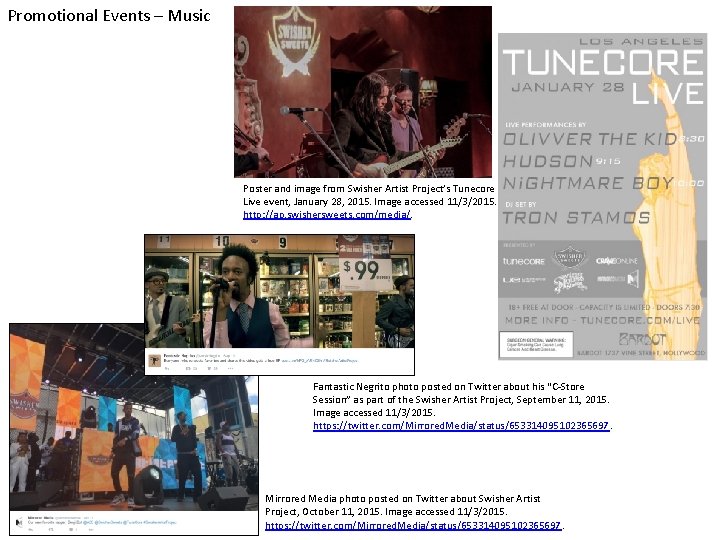 Promotional Events – Music Poster and image from Swisher Artist Project’s Tunecore Live event,