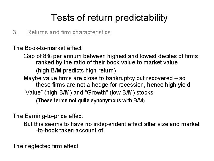 Tests of return predictability 3. Returns and firm characteristics The Book-to-market effect Gap of