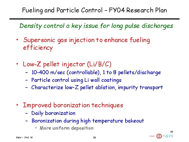 Fueling and Particle Control – FY 04 Research Plan Density control a key issue