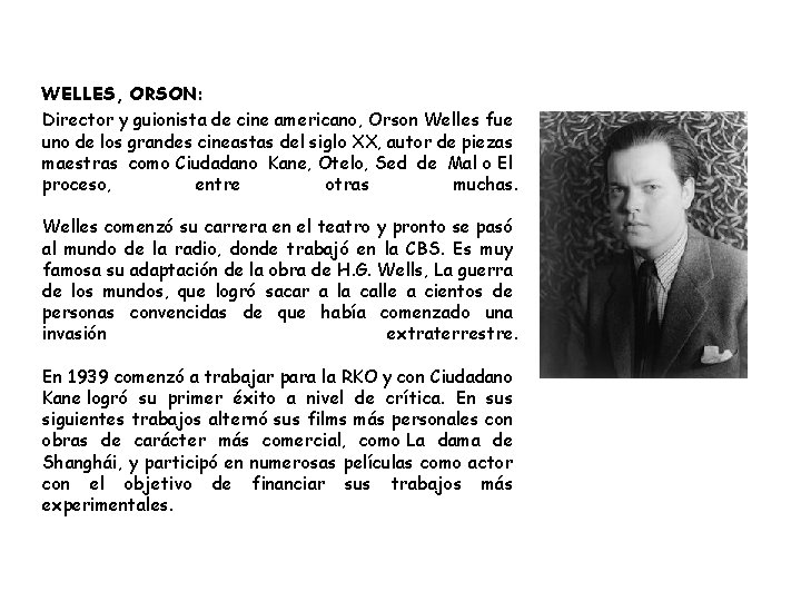 WELLES, ORSON: Director y guionista de cine americano, Orson Welles fue uno de los