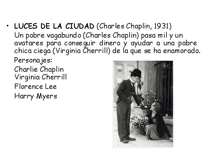  • LUCES DE LA CIUDAD (Charles Chaplin, 1931) Un pobre vagabundo (Charles Chaplin)