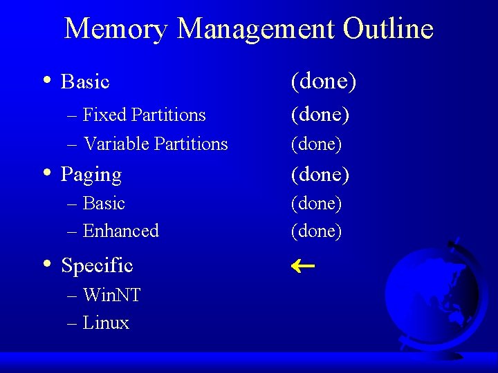 Memory Management Outline • Basic – Fixed Partitions – Variable Partitions • Paging –