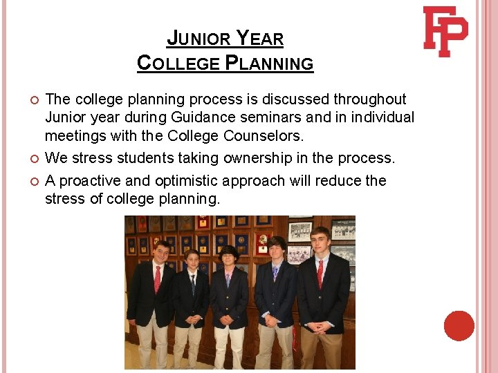 JUNIOR YEAR COLLEGE PLANNING The college planning process is discussed throughout Junior year during