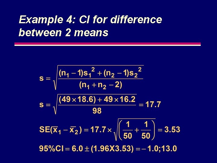 Example 4: CI for difference between 2 means 