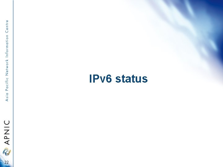 IPv 6 status 22 
