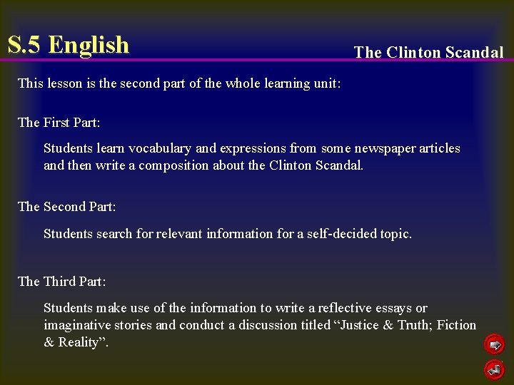 S. 5 English The Clinton Scandal This lesson is the second part of the