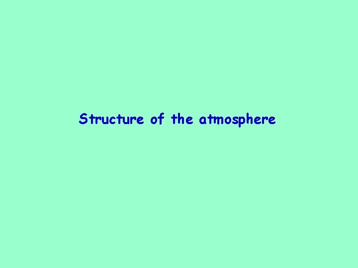 Structure of the atmosphere 