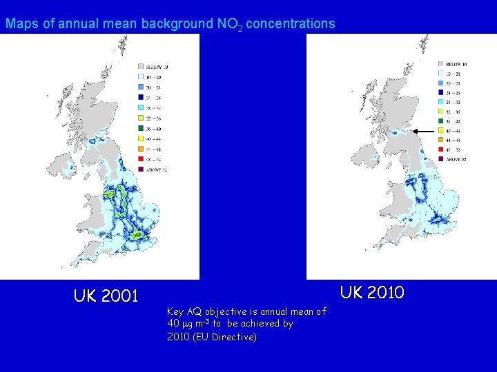 Maps of annual mean background NO 2 concentrations UK 2001 UK 2010 Key AQ