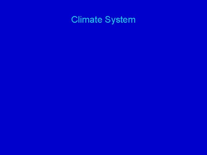 Climate System 