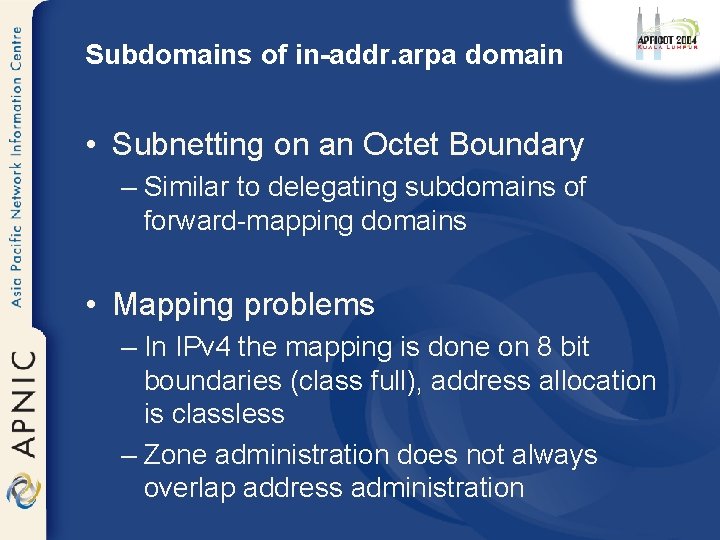 Subdomains of in-addr. arpa domain • Subnetting on an Octet Boundary – Similar to