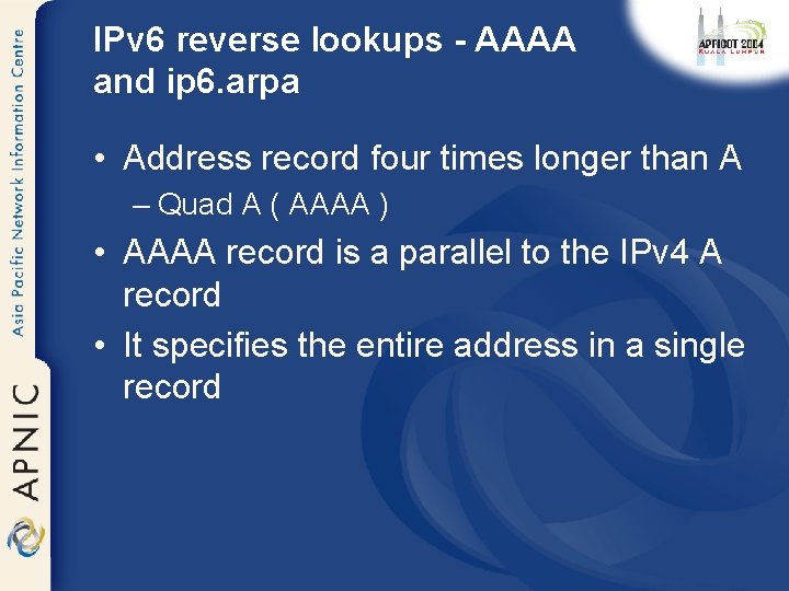 IPv 6 reverse lookups - AAAA and ip 6. arpa • Address record four