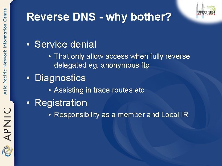 Reverse DNS - why bother? • Service denial • That only allow access when