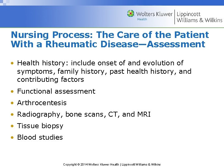 Nursing Process: The Care of the Patient With a Rheumatic Disease—Assessment • Health history: