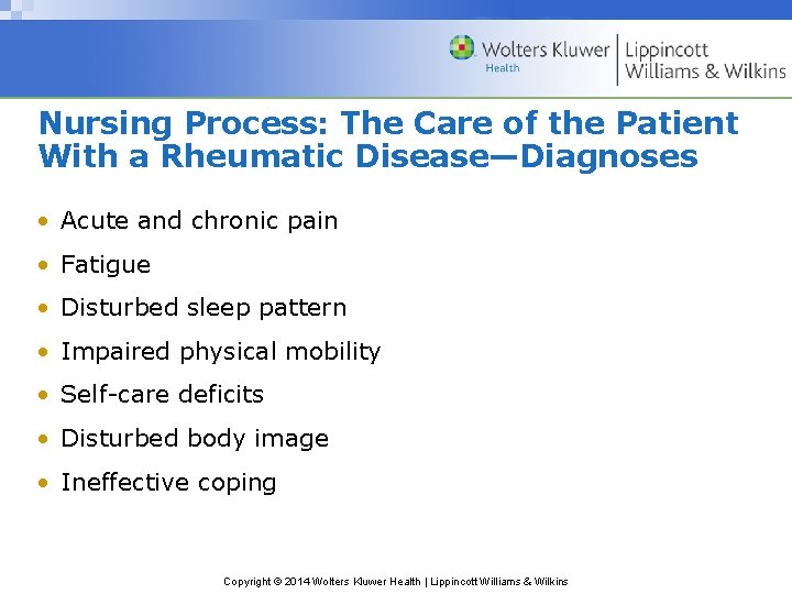 Nursing Process: The Care of the Patient With a Rheumatic Disease—Diagnoses • Acute and