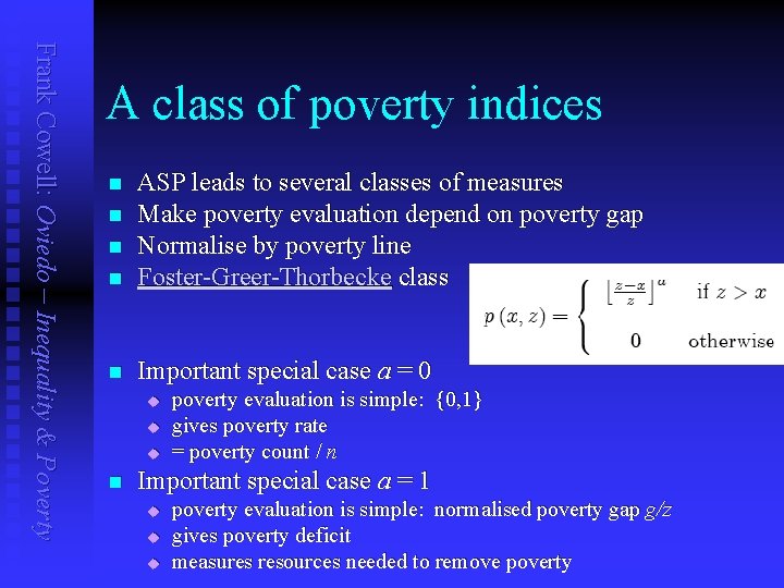 Frank Cowell: Oviedo – Inequality & Poverty A class of poverty indices n ASP