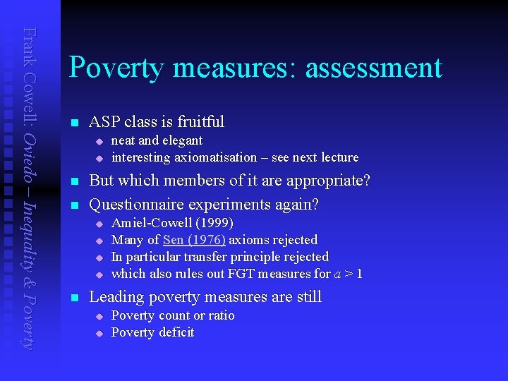 Frank Cowell: Oviedo – Inequality & Poverty measures: assessment n ASP class is fruitful
