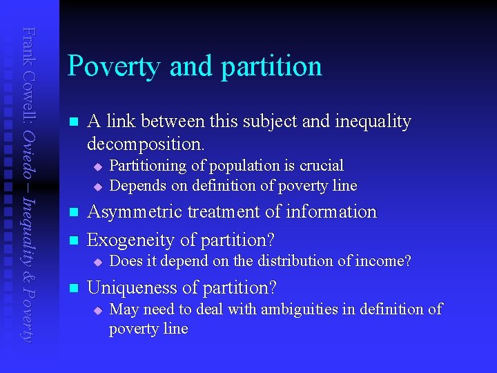 Frank Cowell: Oviedo – Inequality & Poverty and partition n A link between this