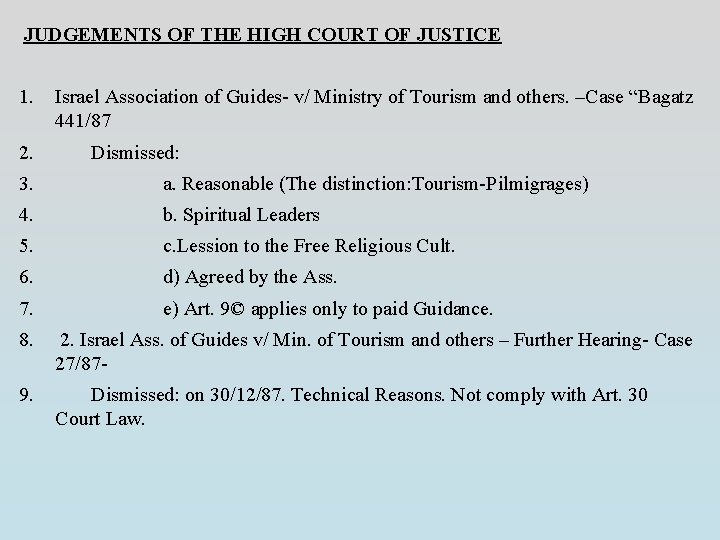  JUDGEMENTS OF THE HIGH COURT OF JUSTICE 1. Israel Association of Guides- v/