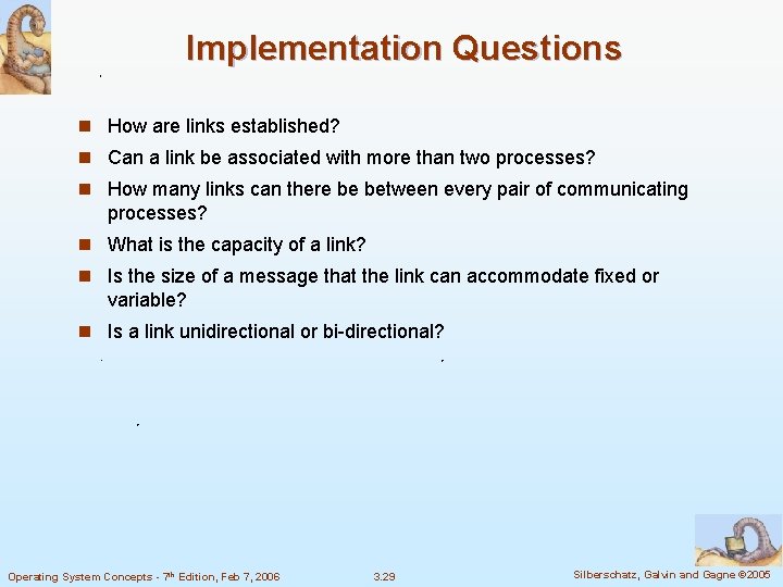 Implementation Questions n How are links established? n Can a link be associated with