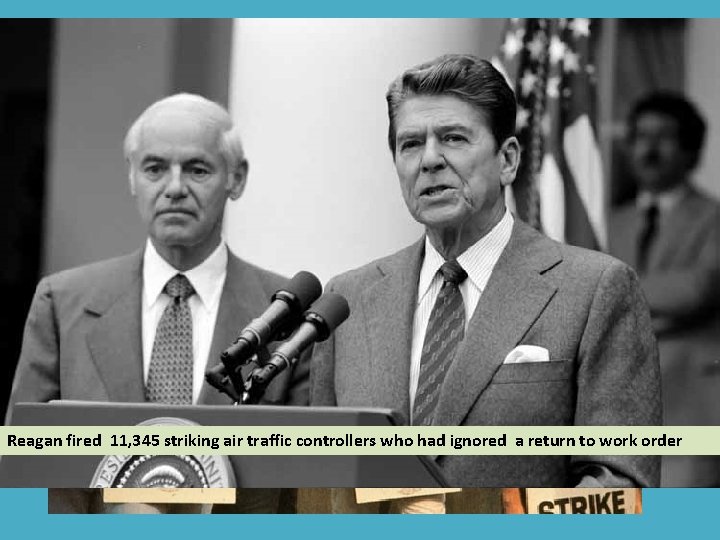 Air Traffic Controller Strike Reagan fired 11, 345 striking air traffic controllers who had