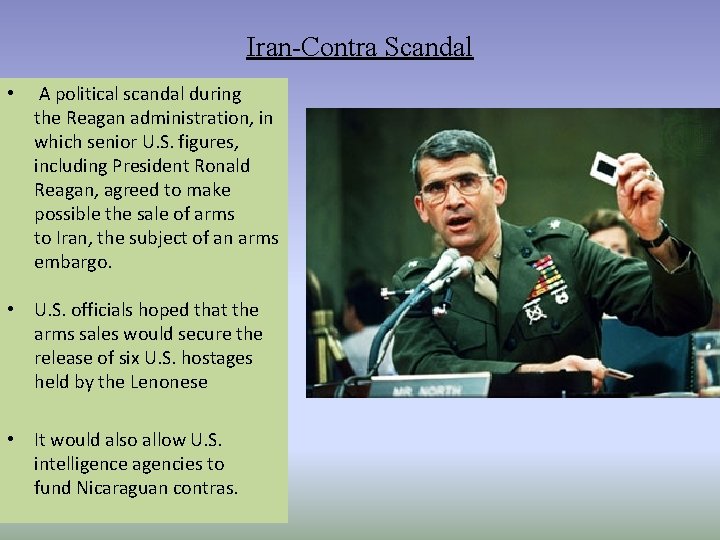 Iran-Contra Scandal • A political scandal during the Reagan administration, in which senior U.
