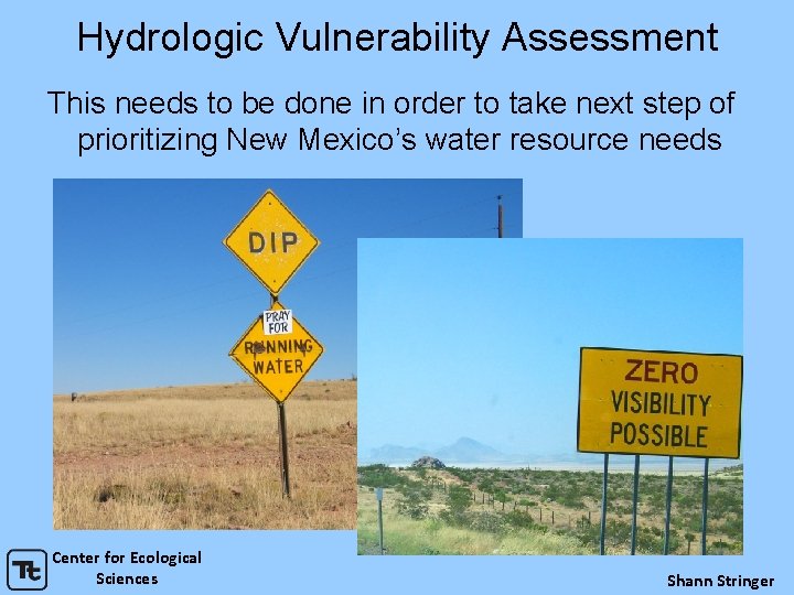 Hydrologic Vulnerability Assessment This needs to be done in order to take next step