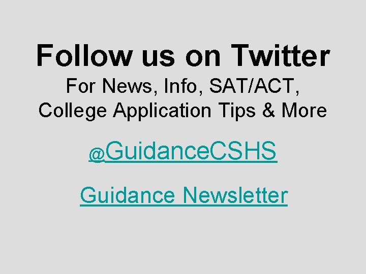 Follow us on Twitter For News, Info, SAT/ACT, College Application Tips & More @Guidance. Follow us on Twitter For News, Info, SAT/ACT, College Application Tips & More @Guidance.