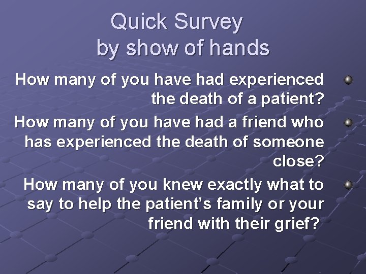 Quick Survey by show of hands How many of you have had experienced the Quick Survey by show of hands How many of you have had experienced the