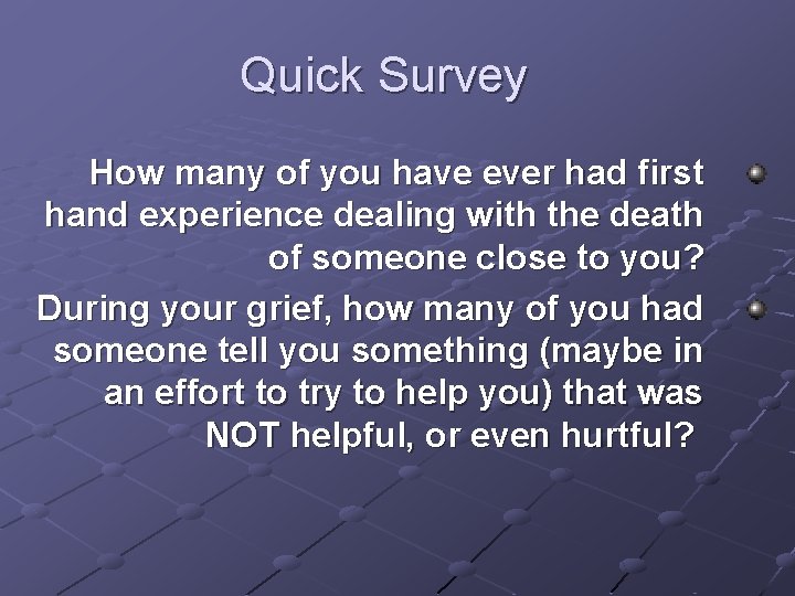 Quick Survey How many of you have ever had first hand experience dealing with Quick Survey How many of you have ever had first hand experience dealing with