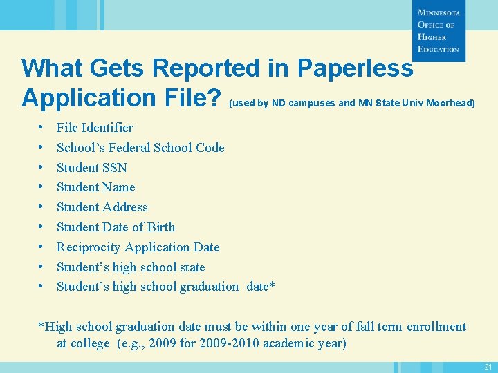 What Gets Reported in Paperless Application File? (used by ND campuses and MN State