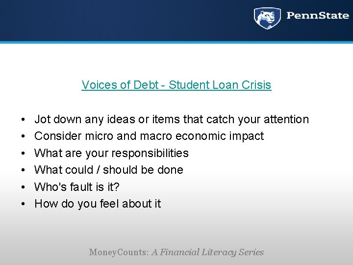 Voices of Debt - Student Loan Crisis • • • Jot down any ideas