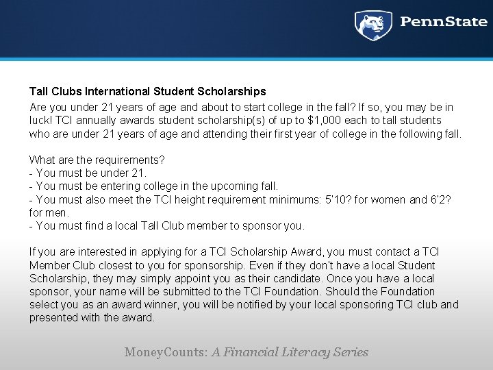 Tall Clubs International Student Scholarships Are you under 21 years of age and about