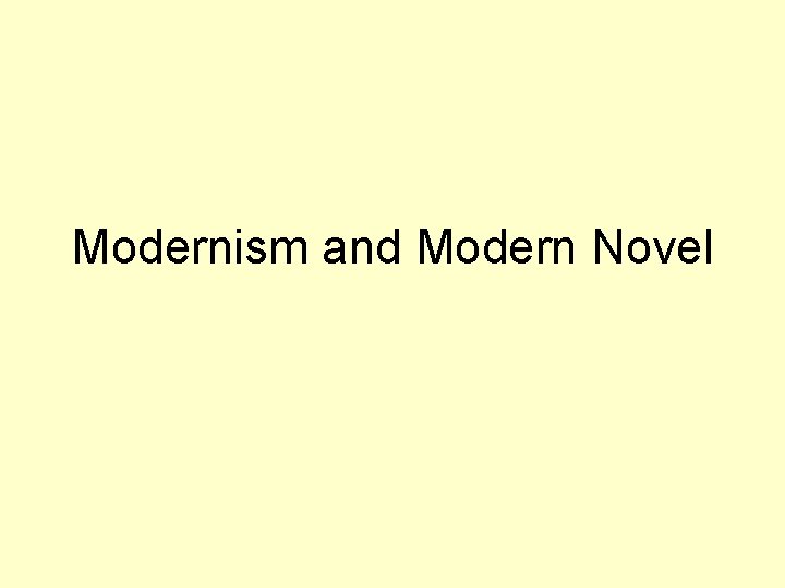 Modernism and Modern Novel 