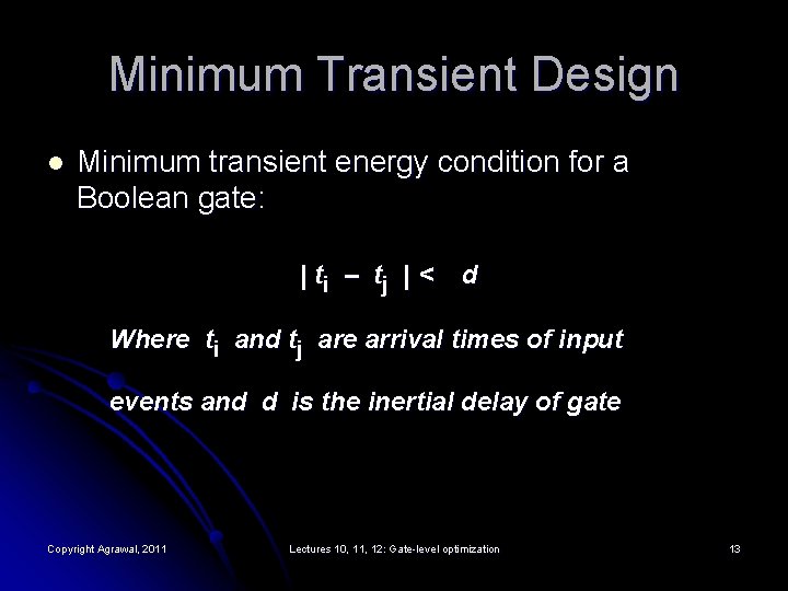 Minimum Transient Design l Minimum transient energy condition for a Boolean gate: | ti