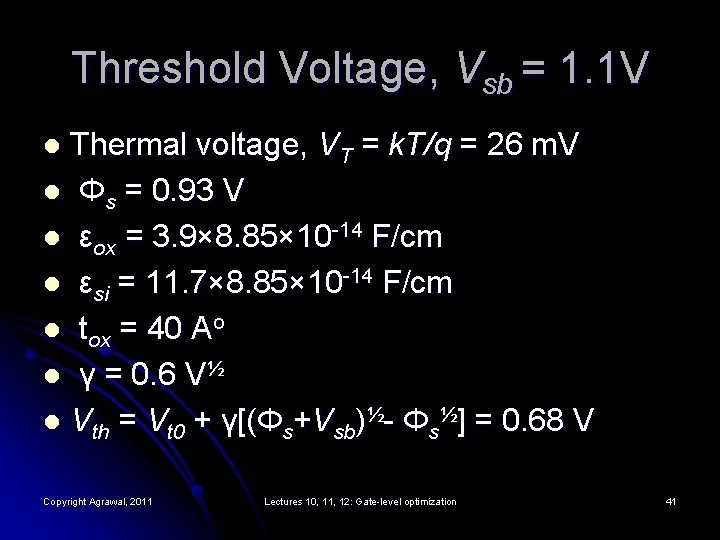 Threshold Voltage, Vsb = 1. 1 V Thermal voltage, VT = k. T/q =