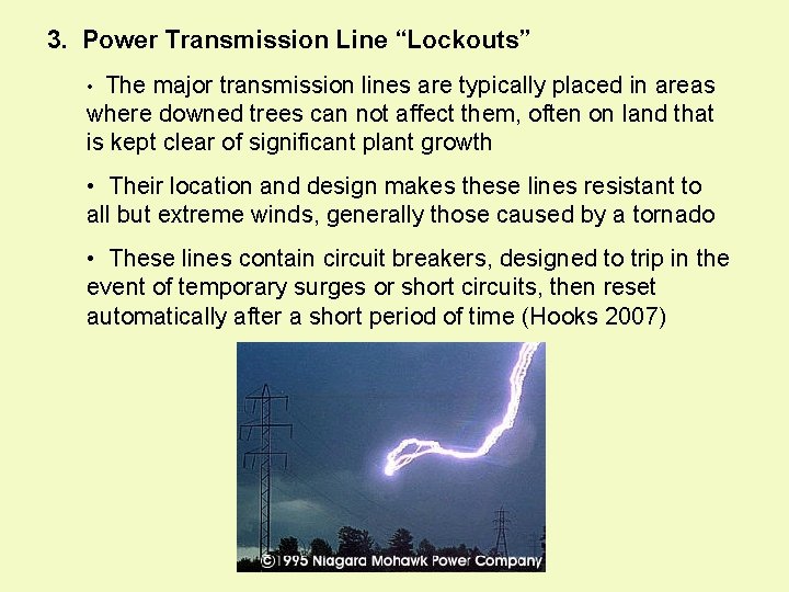 3. Power Transmission Line “Lockouts” • The major transmission lines are typically placed in