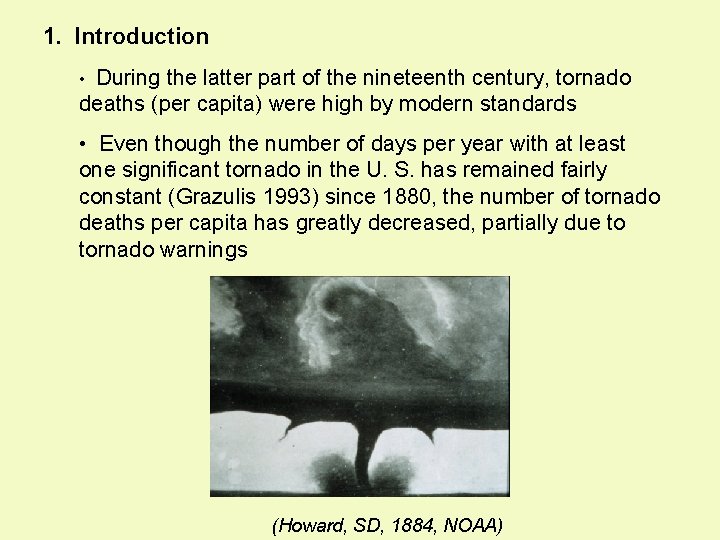 1. Introduction • During the latter part of the nineteenth century, tornado deaths (per