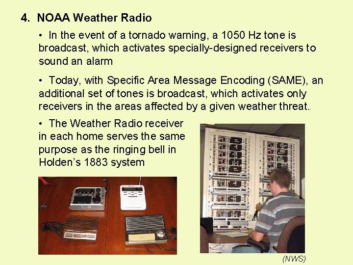 4. NOAA Weather Radio • In the event of a tornado warning, a 1050