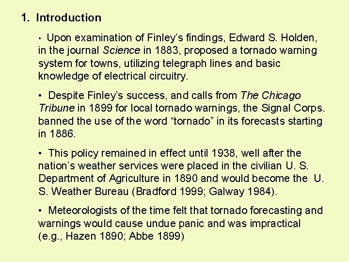 1. Introduction • Upon examination of Finley’s findings, Edward S. Holden, in the journal