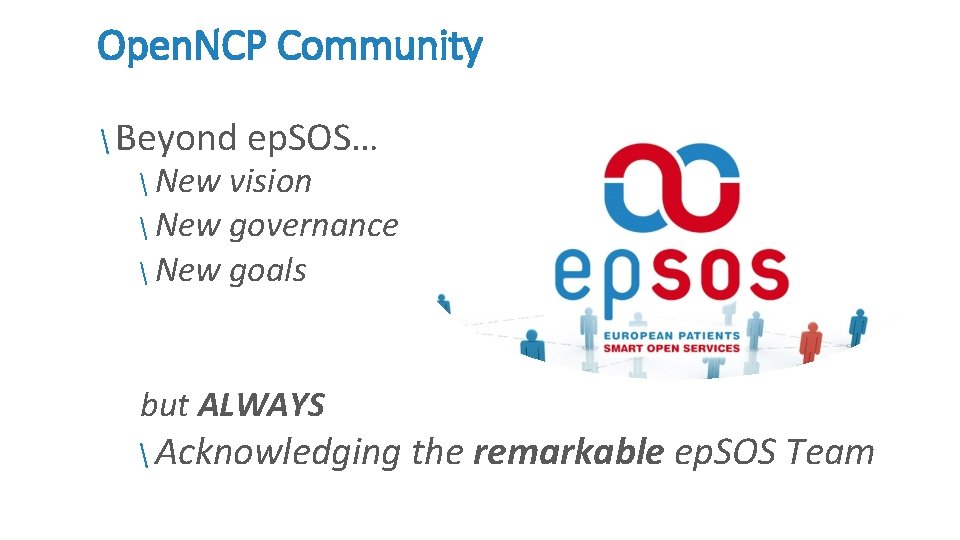Open. NCP Community  Beyond ep. SOS…  New vision  New governance 